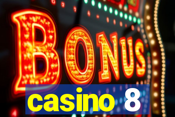 casino 8